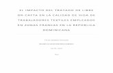 EL IMPACTO DEL TRATADO DE LIBRE DR-CAFTA EN LA CALIDAD DE VIDA DE TRABAJADORES TEXTILES EMPLEADOS EN ZONAS FRANCAS EN LA REPÚBLICA DOMINICANA