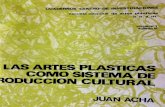 ACHA JUAN Artes Plasticas Como Sistema de Produccion Cultural