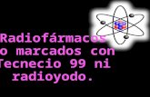 Radiofarmacos No Marcados Con Tecnecio99 Ni Radioyodo. Indicaciones Clinicas y Mecanismo de Accion