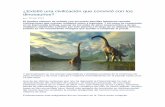 ¿Existió Una Civilización Que Convivió Con Los Dinosaurios