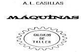 Máquinas. Cálculos de Taller - A. L. Casillas