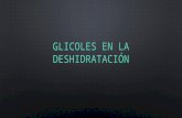 Glicoles en La Deshidratación
