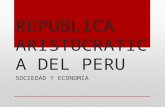 Republica Aristocratica Del Peru