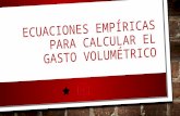 Ecuaciones empíricas para calcular el gasto volumétrico.pptx