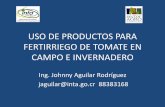 Johnny Aguilar - Uso de Productos Para Fertirriego de Tomate en Campo e Inveradero.pdf (1.20 MB)