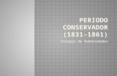 Periodo Conservador (1831-1861)