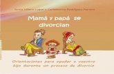 Mama y Papa Se Divorcian Orientaciones Para Ayudar a Vuestro Hijo Durante Un Proceso de Divorcio