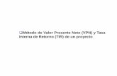 Valor Presente Neto (VPN)- Tasa Interna de Retorn de Un Proyecto (TIR)-Periodo de Recuperacion - Eficiencia de La Inversion y Relacion BC