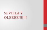 Sevilla y Oleeee!!!!!!!