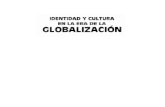 Identidad y Cultura en La Era de La Globalización