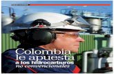 Colombia Le Apuesta a Los Hidrocarburos No Convencionales