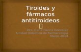 Tiroides y Farmacos Antitiroideos 2014