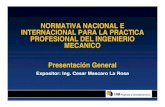 Presentacion Normativa Nacional e Internacional Del Ingeniero Mecanico FIME Junio 2011