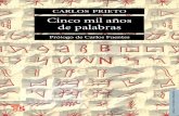 Carlos Prieto - Cinco mil años de palabras. . Comentarios sobre el origen, evolución, muerte y resurrección de algunas lenguas.pdf