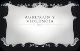 Agresión y violencia