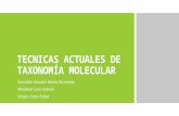 TECNICAS ACTUALES DE TAXONOMÍA MOLECULAR (1).pptx