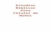 Estudios Biblicos Para Celulas de Ninos - Modulo 1