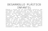 DESARROLLO PLÁSTICO INFANTIL