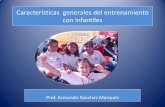 Armando Sanchez. Caracteristicas generales del Entrenamiento con infantiles.