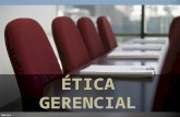 ETICA GERENCIAL.ppt