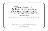 Técnica, Mecanismo, Aprendizaje - Eduardo Fernandez