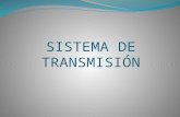 DIAPOSITIVAS DEL SISTEMA DE TRANSMISI�N.pptx