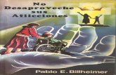 No Desaproveche Sus Aflicciones - Pablo E. Billheimer