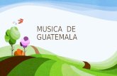 Musica  de  guatemala SINDI SOLEYMA  JUAREZ  MATUL
