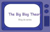 The big blog theory
