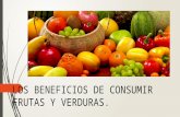 Los beneficios de consumir frutas y verduras