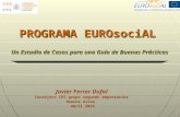 Programa EUROsociAL. Un Estudio de Casos para una Guía de Buenas Prácticas / Javier Ferrer Dufol – Ces de Españaeurosocial - viernes 1004