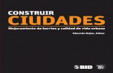 Construir ciudades: mejoramiento de barrios y calidad de vida urbana,  Eduardo Rojas (2009)