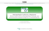 Antropología cultural y regional: Breve historia de la Antropología Cultural, suspresupuestos epistemológicos y metodológicos.