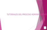 Tarea 4. 5 tutoriales del proceso administrativo.