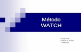 Metodo watch (edwards ardila   19989119)