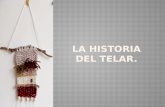 La Historia Del Telar