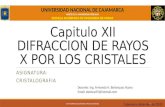 CRISTALOGRAFIA CAP. 12 DIFRACCION DE RAYOS X POR LOS CRISTALES.pptx