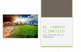 Cambio Climatico Global y Sus Efectos en La Atmosf.