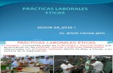 Etica y Deon_Sesión 28_2015_ Prácticas Laborales