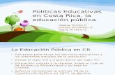 Políticas Educativas en Costa Rica, La Educación