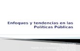 Enfoques y Tendencias en Politicas Públicas