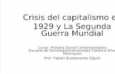 Crisis Del Capitalismo en 1929 y La Segunda Guerra Mundial - Fabián Bustamante Olguín