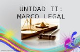 Unidad 2 Marco Legal