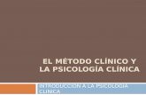 El Método Clínico y La Psicología Clínica