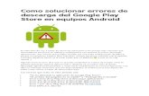 Android Como Solucionar Errores de Descarga Del Google Play Store