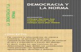 Democracia y La Norma