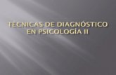 Técnicas de Diagnóstico en Psicología II