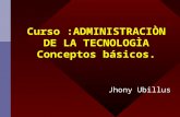 Administración de Tecnologia - Conceptos Basicos (1)