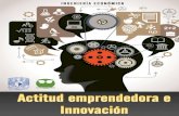 Actitud Emprendedora e Innovacion