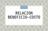 Relacion Beneficio Costo